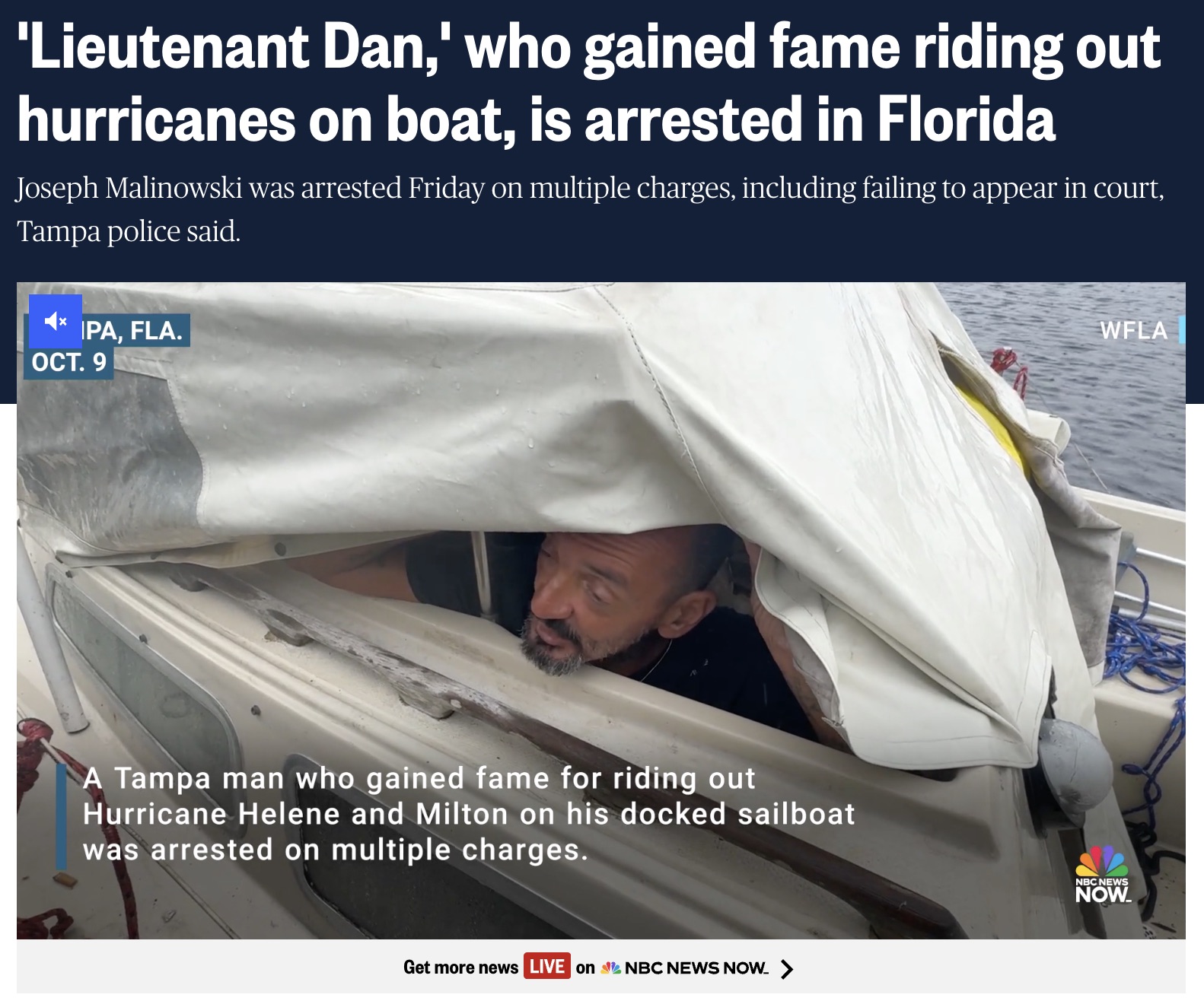 photo caption - 'Lieutenant Dan,' who gained fame riding out hurricanes on boat, is arrested in Florida Joseph Malinowski was arrested Friday on multiple charges, including failing to appear in court, Tampa police said. Ipa, Fla. Oct. 9 A Tampa man who ga